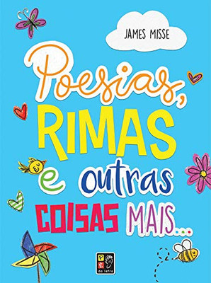 Poesias Rimas E Outras Coisas Mais (Portuguese Edition)