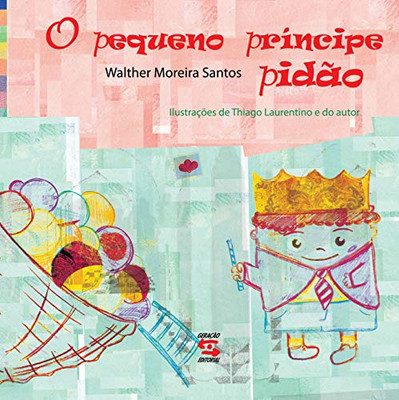 O Pequeno príncipe pidão (Portuguese Edition)