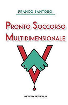 Pronto soccorso multidimensionale (Italian Edition)