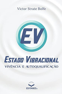 Estado Vibracional - Vivência e Autoqualificação (Portuguese Edition)