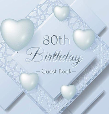 80th Birthday Guest Book: Ice Sheet, Frozen Cover Theme, Best Wishes from Family and Friends to Write in, Guests Sign in for Party, Gift Log, Hardback