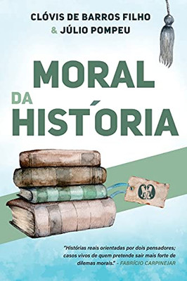 Moral da História (Portuguese Edition)