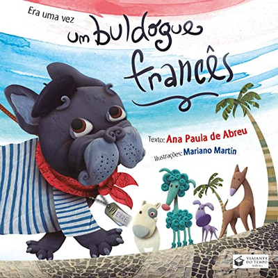 Era Uma Vez Um Buldogue Francês (Portuguese Edition)