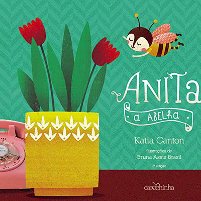 Anita, a abelha 3a ed (Portuguese Edition)