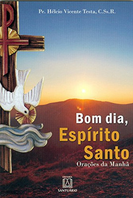 Bom dia, Espírito Santo: Orações da manhã (Portuguese Edition)