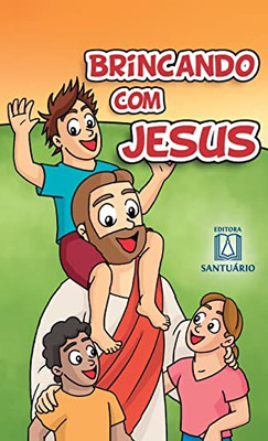 Brincando com Jesus (Portuguese Edition)