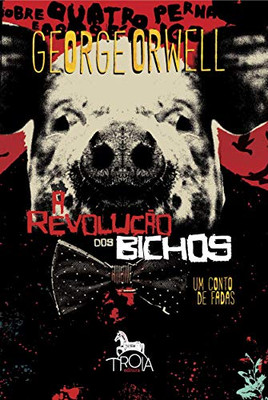 A Revolução dos Bichos - Brochura (Portuguese Edition)