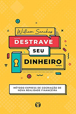 Destrave o seu dinheiro (Portuguese Edition)