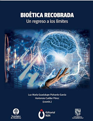 Bioética recobrada. Un regreso a los límites (Spanish Edition)