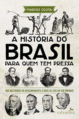 A História do Brasil Para Quem Tem Pressa (Em Portuguese do Brasil)