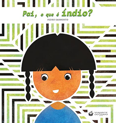 Pai, O Que É Índio? (Portuguese Edition)