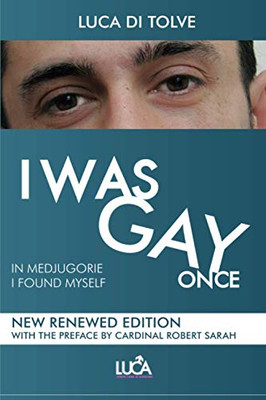 I WAS GAY ONCE: in Medjugorje I found myself