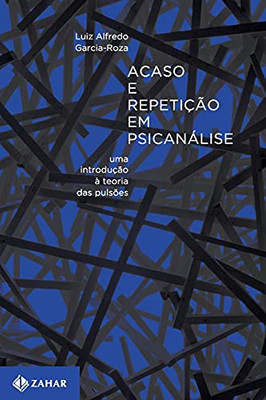 Acaso E Repetição Em Psicanálise (Portuguese Edition) Acaso E Repetição Em Psicanálise (Portuguese Edition)