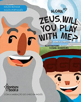 ZEUS, WILL YOU PLAY WITH ME? -- Edição Bilíngue Inglês/Português (Portuguese Edition)
