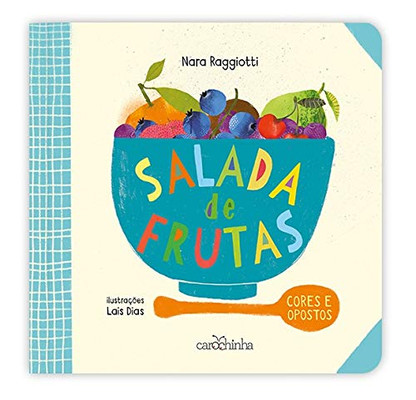 Salada de frutas - Cores e opostos (Portuguese Edition)