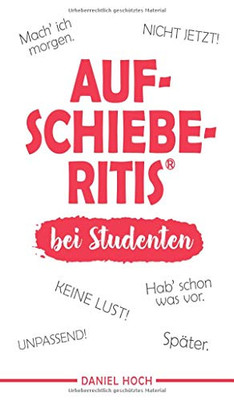 AUFSCHIEBERITIS(R) bei Studenten (German Edition)