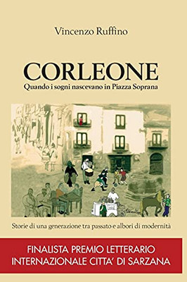Corleone quando i sogni nascevano in piazza soprana (Italian Edition)