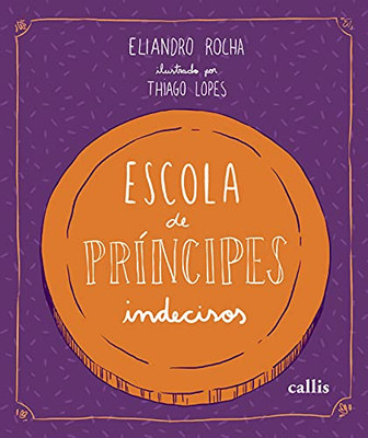 Escola de príncipes indecisos (Portuguese Edition)