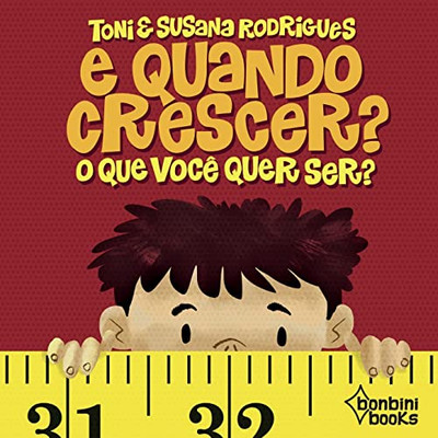 E Quando Crescer? O Que Você Quer Ser? (Portuguese Edition)