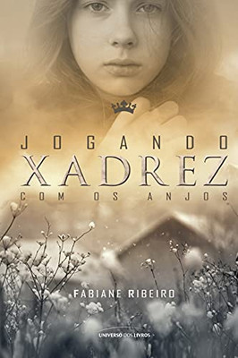 Jogando xadrez com os anjos (Portuguese Edition)