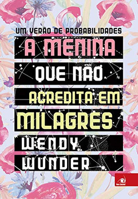 A Menina que não Acredita em Milagres (Portuguese Edition)