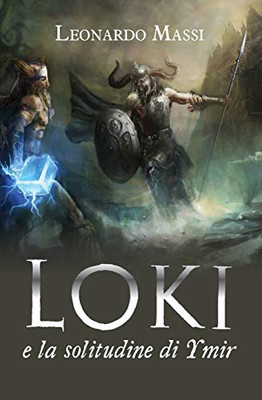 Loki e la solitudine di Ymir (Italian Edition)