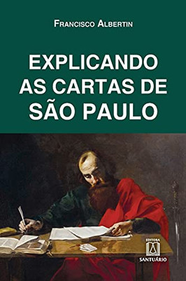 Explicando as cartas de São Paulo (Portuguese Edition)