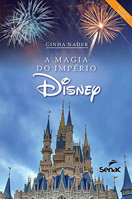 A magia do império Disney (Portuguese Edition)