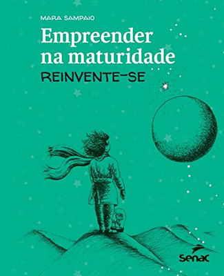 Empreender Na Maturidade: Reinvente-Se (Portuguese Edition)