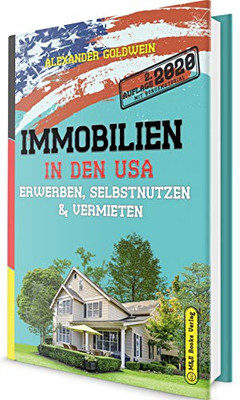Immobilien in den USA: Erwerben, Selbstnutzen & Vermieten (German Edition)