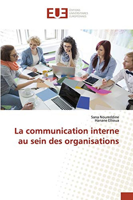 La communication interne au sein des organisations (French Edition)