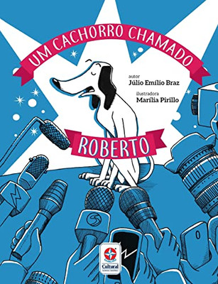 Um cachorro chamado Roberto (Portuguese Edition)