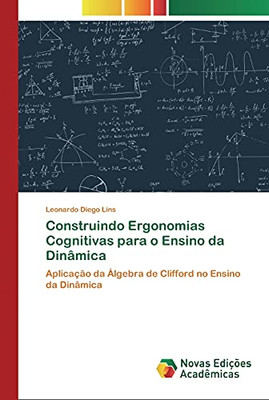 Construindo Ergonomias Cognitivas para o Ensino da Dinâmica (Portuguese Edition)