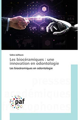 Les biocéramiques: une innovation en odontologie (French Edition)