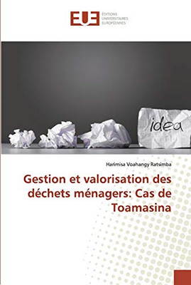 Gestion et valorisation des déchets ménagers: Cas de Toamasina (French Edition)