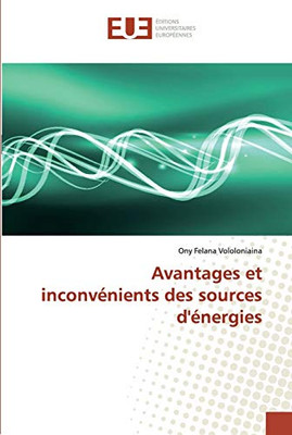 Avantages et inconvénients des sources d'énergies (French Edition)