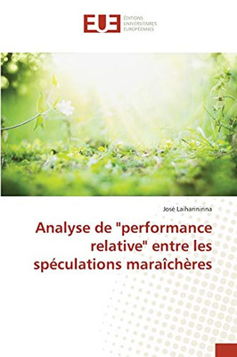 Analyse de "performance relative" entre les spéculations maraîchères (French Edition)