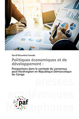 Politiques économiques et de développement :: Prospections dans le contexte du consensus post-Washington en République Démocratique du Congo (French Edition)