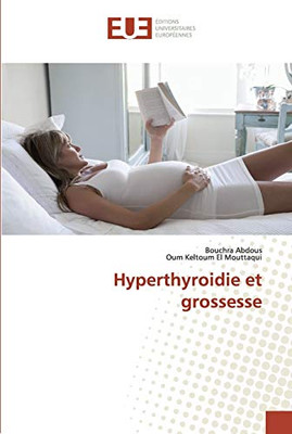 Hyperthyroidie et grossesse (French Edition)