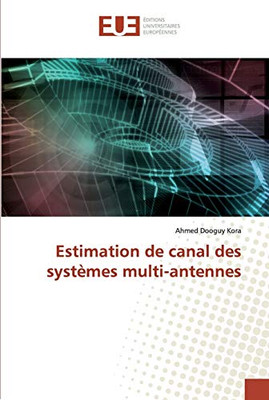 Estimation de canal des systèmes multi-antennes (French Edition)