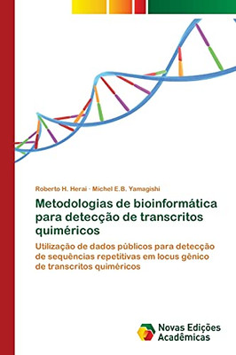 Metodologias de bioinformática para detecção de transcritos quiméricos (Portuguese Edition)