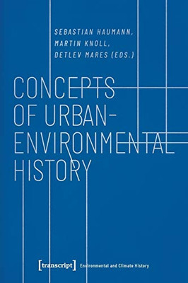 Concepts of Urban-Environmental History (Environmental and Climate History)