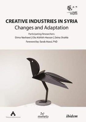 Creative Industries in Syria: Changes and Adaptation