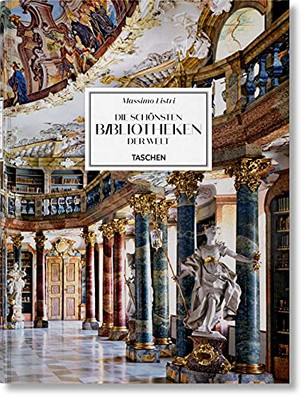Massimo Listri. The Worlds Most Beautiful Libraries