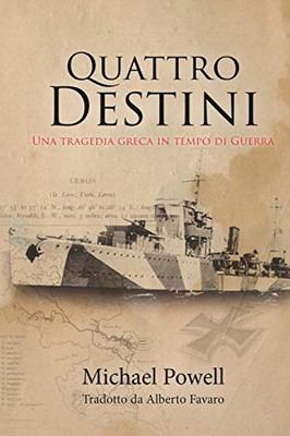 Quattro Destini: Una Tragedia Greca in Tempo di Guerra (Italian Edition)