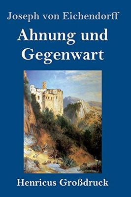 Ahnung und Gegenwart (Großdruck) (German Edition)