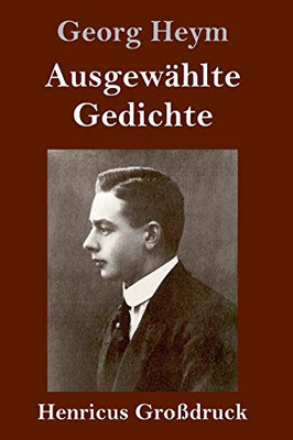Ausgewählte Gedichte (Großdruck) (German Edition)