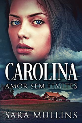 Carolina - Amor Sem Limites (Portuguese Edition)