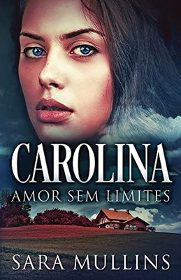 Carolina - Amor Sem Limites (Portuguese Edition)