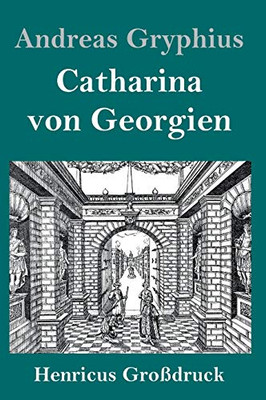 Catharina von Georgien (Großdruck) (German Edition)